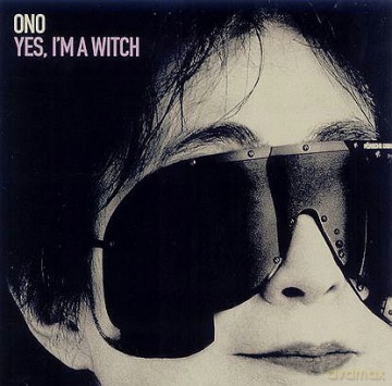 Yoko Ono: Yes, I\'m A Witch [CD]