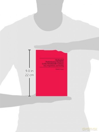 Orchestral Performance Practices in the Nineteenth Century: Size, Proportions, and Seating (Studies in Musicology) - Daniel J. Koury [KSIĄŻKA]