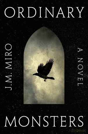 Ordinary Monsters: A Novel: 1 (Talents) - J. M. Miro [KSIĄŻKA]