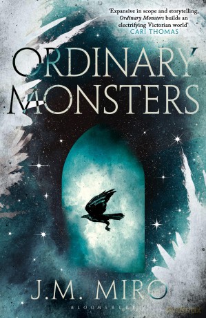 Ordinary Monsters: The dark and dazzling Sunday Times bestseller and first book in the Talents Trilogy - J M Miro [KSIĄŻKA]