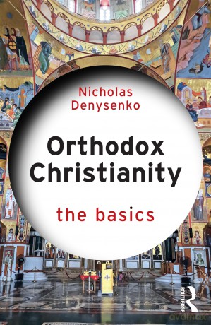 Orthodox Christianity: The Basics - Nicholas Denysenko [KSIĄŻKA]