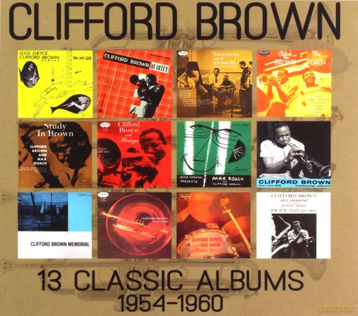 Clifford Brown: 13 Classic Albums: 1954-1960 [6CD]