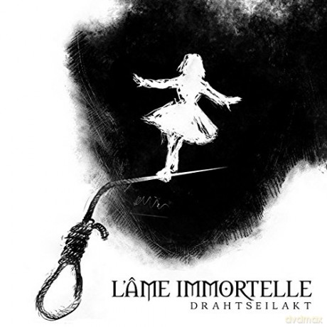 L\'Ame Immortelle: Drahtseilakt [CD]