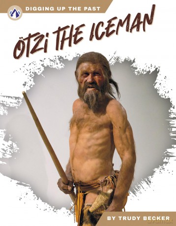Ötzi the Iceman (Digging Up the Past) - Trudy Becker [KSIĄŻKA]