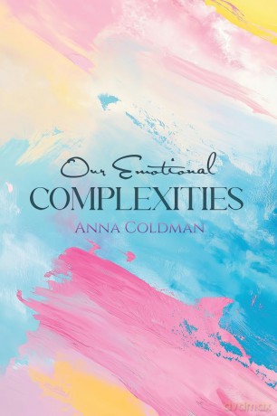 Our Emotional Complexities - Anna Coldman [KSIĄŻKA]