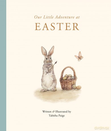 Our Little Adventure at Easter: An Easter Book for Babies and Toddlers Featuring Lessons on Sacrifice, Love, and Forgiveness (Our Little Adventures Series) - Tabitha Paige [KSIĄŻKA]