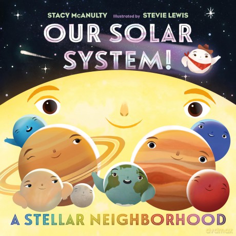 Our Solar System! A Stellar Neighborhood: 8 (Our Universe, 1) - Stacy McAnulty [KSIĄŻKA]