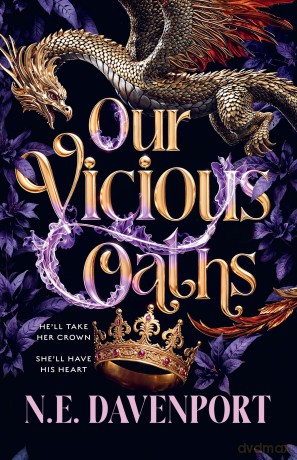 Our Vicious Oaths: The spicy forced proximity fae romantasy, brand new for 2025 - N. E. Davenport [KSIĄŻKA]