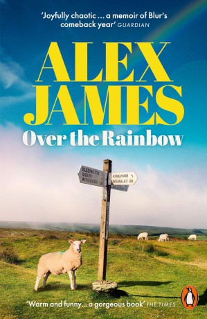 Over the Rainbow: Tales from an Unexpected Year - Alex James [KSIĄŻKA]
