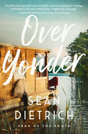 Over Yonder: A Novel by "Sean of the South" - Sean Dietrich [KSIĄŻKA]