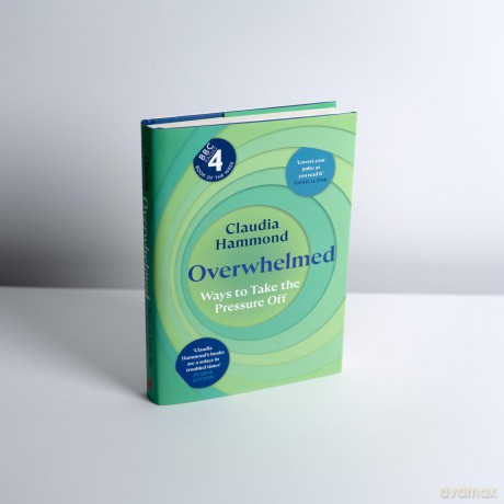 Overwhelmed: Ways to Take the Pressure Off - Claudia Hammond [KSIĄŻKA]