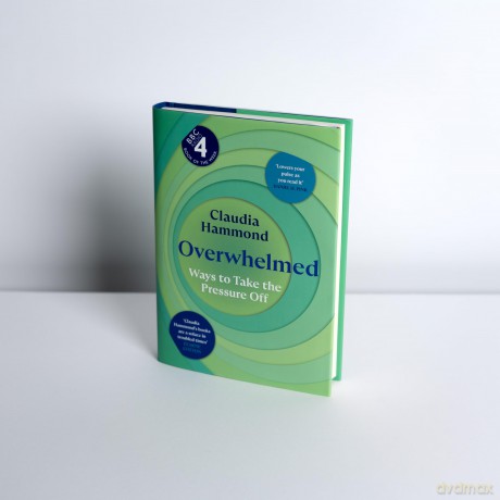 Overwhelmed: Ways to Take the Pressure Off - Claudia Hammond [KSIĄŻKA]