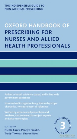Oxford Handbook of Prescribing for Nurses and Allied Health Professionals (Oxford Handbooks in Nursing) - Nicola Carey [KSIĄŻKA]