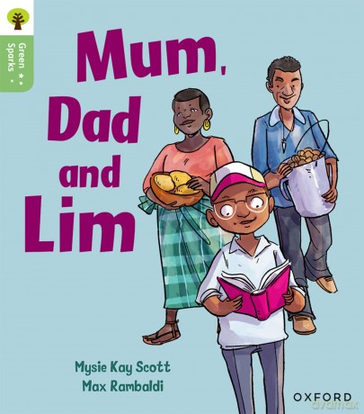 Oxford Reading Tree Green Sparks: Level 1+: Mum, Dad and Lim - Mysie Kay Scott [KSIĄŻKA]