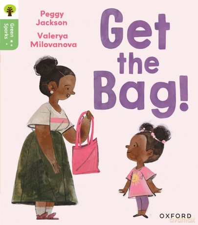 Oxford Reading Tree Green Sparks: Level 2: Get the Bag! - Peggy Jackson [KSIĄŻKA]