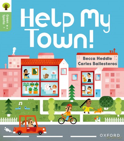 Oxford Reading Tree Green Sparks: Level 3: Help My Town! - Becca Heddle [KSIĄŻKA]