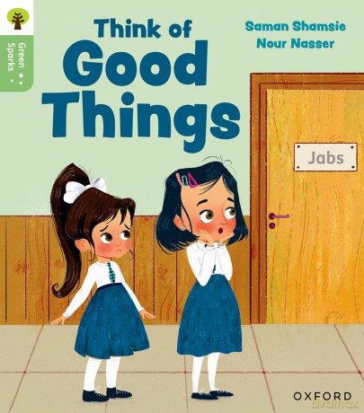 Oxford Reading Tree Green Sparks: Level 3: Think of Good Things - Saman Shamsie [KSIĄŻKA]