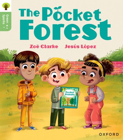 Oxford Reading Tree Green Sparks: Level 4: The Pocket Forest - Zoe Clarke [KSIĄŻKA]