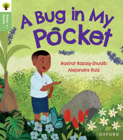 Oxford Reading Tree Green Sparks: Level 5: A Bug in My Pocket - Basirat Razaq-Shuaib [KSIĄŻKA]