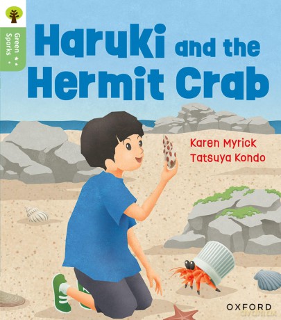 Oxford Reading Tree Green Sparks: Level 5: Haruki and the Hermit Crab - Karen Myrick [KSIĄŻKA]