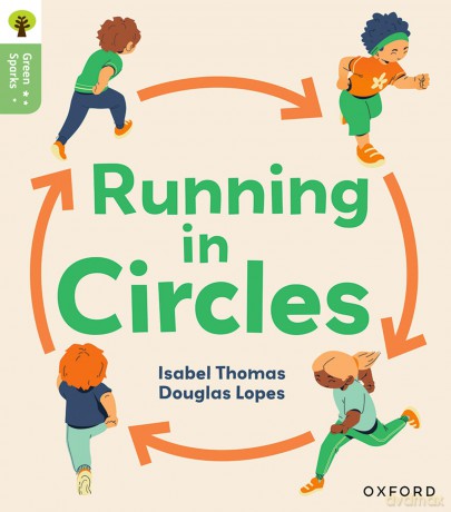 Oxford Reading Tree Green Sparks: Level 6: Running in Circles - Isabel Thomas [KSIĄŻKA]