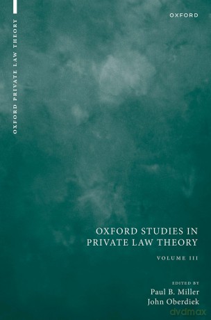 Oxford Studies in Private Law Theory: Volume III (Oxford Private Law Theory) - Paul B. Miller [KSIĄŻKA]