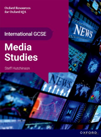 OxfordAQA International GCSE Media Studies (9257): Student Book - Steff Hutchinson [KSIĄŻKA]