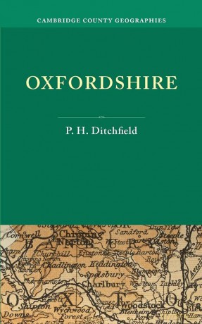 Oxfordshire (Cambridge County Geographies) - P. H. Ditchfield [KSIĄŻKA]