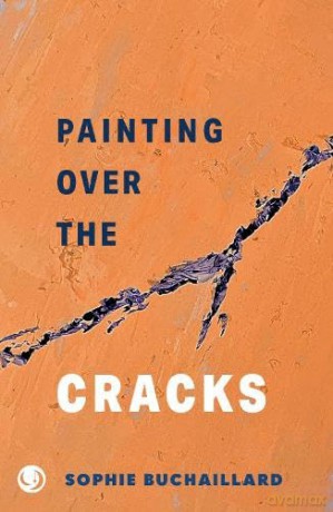 Painting over the cracks - Sophie Buchaillard [KSIĄŻKA]