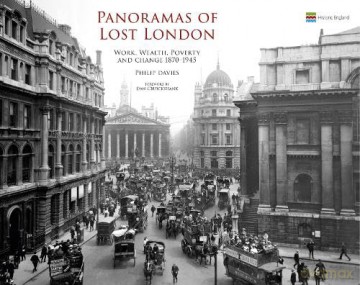 Panoramas of Lost London: Work, Wealth, Poverty and Change 1870-1945 - Philip Davies [KSIĄŻKA]