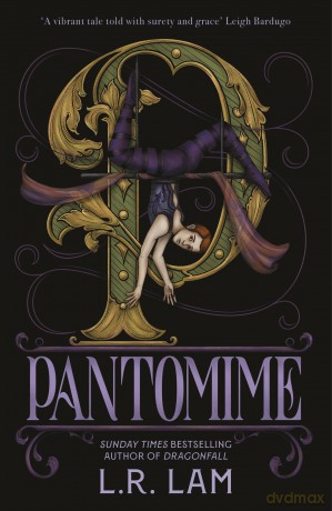 Pantomime: first in a gorgeous magical trilogy about a circus performer, set in Victorian Scotland (Micah Grey Trilogy) - L.R. Lam [KSIĄŻKA]