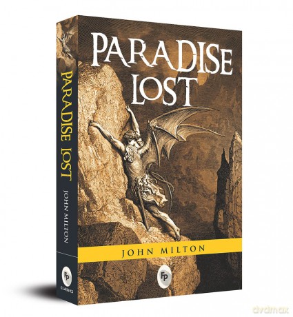 Paradise Lost: A Classic Epic Poem Biblical Retelling Adam and Eve Theological Exploration Complex Exploration of Good, Evil, and Human Nature Themes of Free Will, Redemption, and Divine Justice - John Milton [KSIĄŻKA]