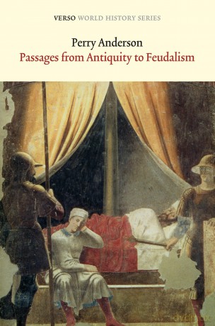 Passages from Antiquity to Feudalism (Verso World History) - Perry Anderson [KSIĄŻKA]