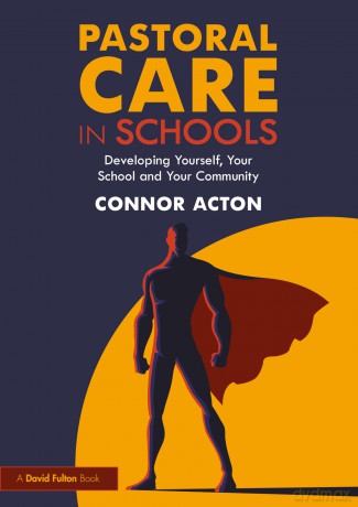 Pastoral Care in Schools: Developing Yourself, Your School and Your Community - Connor Acton [KSIĄŻKA]