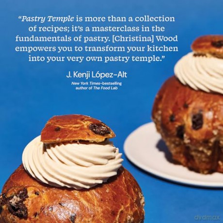 Pastry Temple: Baking with Inspired Flavors (A Pastry Cookbook for Croissant, Brioche, and Puff Pastry) - Christina Wood [KSIĄŻKA]