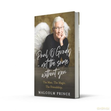 Paul O'Grady - Not The Same Without You: The Man. The Magic. The Friendship; the new moving story of a beloved entertainer and broadcaster; the perfect gift for the festive season 2025 - Malcolm Prince [KSIĄŻKA]