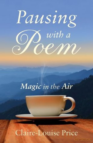 Pausing with a Poem: Magic in the Air - Claire-Louise Price [KSIĄŻKA]