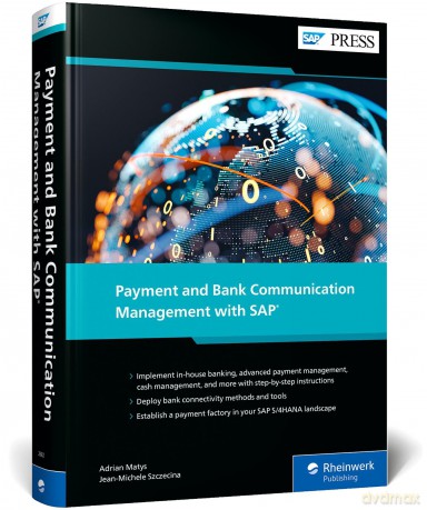 Payment and Bank Communication Management with SAP S/4HANA - Adrian Matys [KSIĄŻKA]