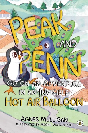 Peak and Penn go on an Adventure in an Invisible Hot Air Balloon - Agnes Mulligan [KSIĄŻKA]