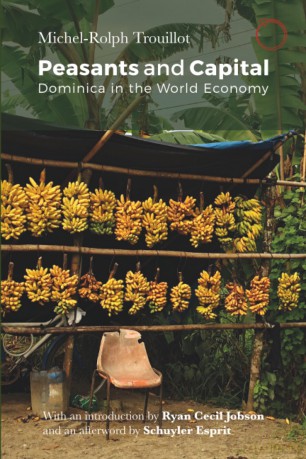 Peasants and Capital: Dominica in the World Economy (Classics in Ethnographic Theory) - Michel-Rolph Trouillot [KSIĄŻKA]
