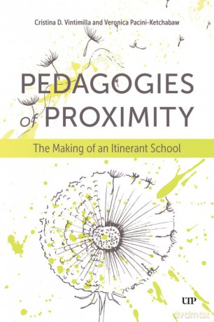 Pedagogy of Proximities: The Making of an Itinerant School - Cristina Delgado Vintimilla [KSIĄŻKA]