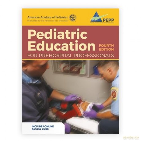 Pediatric Education for Prehospital Professionals (PEPP), Fourth Edition - American Academy of Pediatrics (AAP) [KSIĄŻKA]