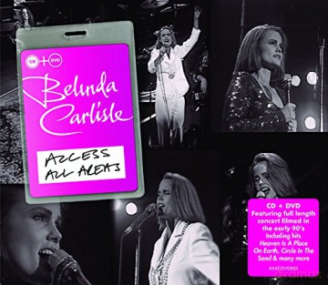 Belinda Carlisle: Access All Areas [CD]+[DVD]