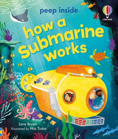 Peep Inside How a Submarine Works - Lara Bryan [KSIĄŻKA]