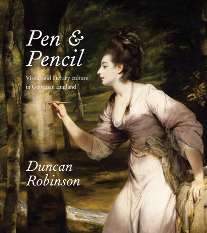 Pen and Pencil: Visual and Literary Culture in Georgian England - Duncan Robinson [KSIĄŻKA]