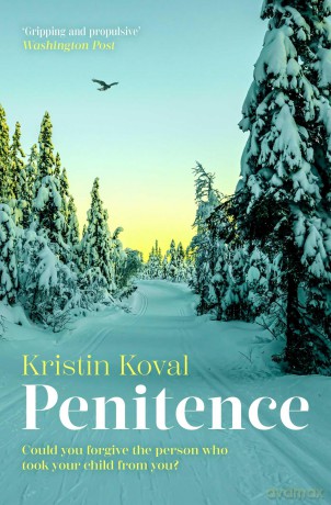 Penitence: An unforgettable story of love, grief, guilt and forgiveness - Kristin Koval [KSIĄŻKA]