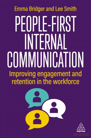 People-First Internal Communication: Improving Engagement and Retention in the Workforce - Emma Bridger [KSIĄŻKA]