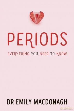 Periods: Everything You Need to Know - Dr Emily MacDonagh [KSIĄŻKA]