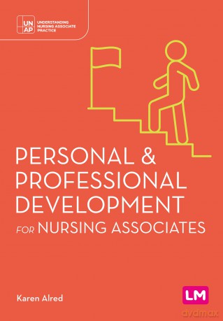 Personal and Professional Development for Nursing Associates (Understanding Nursing Associate Practice) - Karen Alred [KSIĄŻKA]