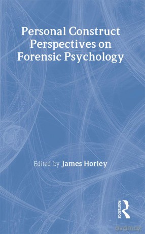 Personal Construct Perspectives on Forensic Psychology - James Horley [KSIĄŻKA]